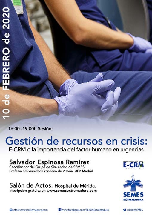 SESIÓN: Salvador Espinosa Ramírez “Gestión de recursos en crisis: E-CRM o la importancia del factor humano en urgencias”