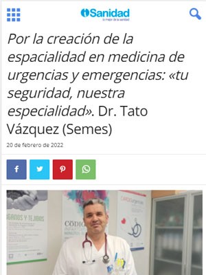 Por la creación de la espacialidad en medicina de urgencias y emergencias: «tu seguridad, nuestra especialidad». Dr. Tato Vázquez (SEMES)