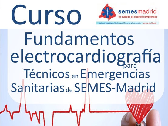 Curso Fundamentos electrocardiografía para Técnicos en Emergencias Sanitarias de SEMES-Madrid