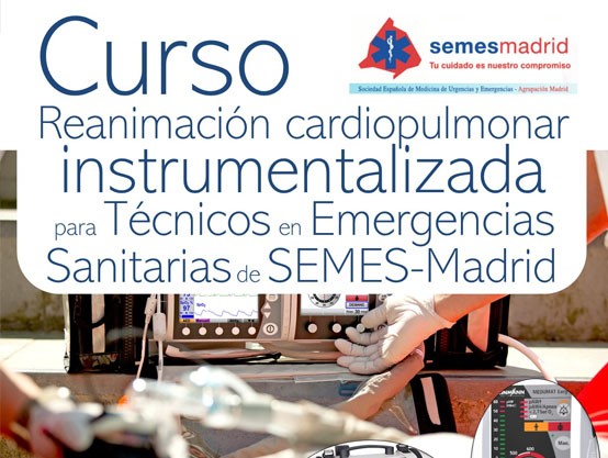 Curso de Reanimación Cardiopulmonar Instrumentalizada para Técnicos en Emergencias Sanitarias de SEMES-Madrid