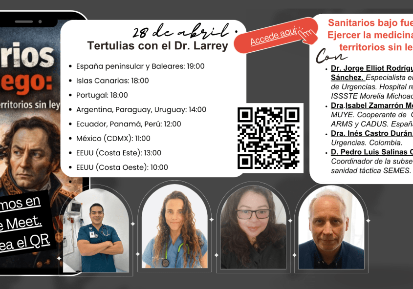 Tertulias del Dr. Larrey : Sanitarios bajo fuego. Ejercer la medicina en territorios sin ley